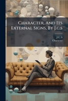 Character: And Its External Signs 1246642778 Book Cover