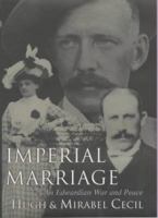 Imperial Marriage: An Edwardian War and Peace 0719560438 Book Cover