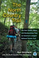 The North Country Trail: The Best Walks, Hikes, and Backpacking Trips on America's Longest National Scenic Trail 0472051849 Book Cover