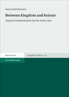 Between Kingdom and 'koinon': Neapolis/Neoklaudiopolis and the Pontic Cities 3515113126 Book Cover