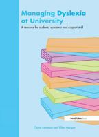 Managing Dyslexia at University: A Resource for Students, Academic and Support Staff [With CD] 184312341X Book Cover