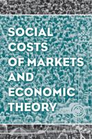 Social Costs of Markets and Economic Theory 1118869400 Book Cover