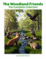 The Woodland Friends: The Complete Collection 1967711216 Book Cover