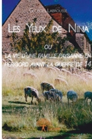 Les Yeux de Nina: ou la Vie d'une famille paysanne en Périgord avant la guerre de 14 (French Edition) 2332817123 Book Cover