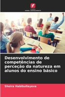 Desenvolvimento de competências de perceção da natureza em alunos do ensino básico (Portuguese Edition) 6208249481 Book Cover