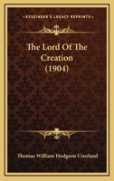 The Lord Of The Creation 1165090414 Book Cover