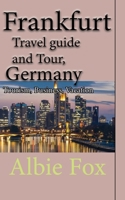 Frankfurt Travel guide and Tour, Germany: Tourism, Business, Vacation B084DFYN4W Book Cover