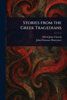 Stories From the Greek Tragedians 1023016389 Book Cover