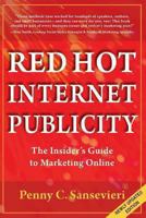 Red Hot Internet Publicity: An Insider's Guide to Promoting Your Book on the Internet! 1519495625 Book Cover