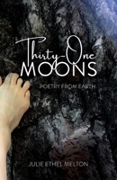 Thirty-One Moons: Poetry from Earth 0228865166 Book Cover