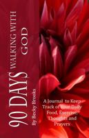 90 Days Walking With God 0615740812 Book Cover