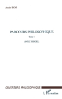 Parcours Philosophique: Tome 1: Avec Hegel 2747518744 Book Cover