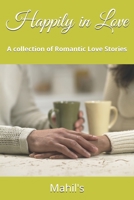 Happily in Love: A collection of Romantic Love Stories B094ZN6KPY Book Cover