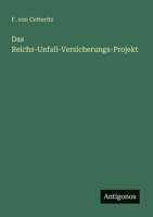Das Reichs-Unfall-Versicherungs-Projekt 3563160147 Book Cover