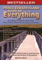Prince Edward Island Book of Everything 0973806362 Book Cover