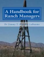 A Handbook for Ranch Managers 1490996133 Book Cover