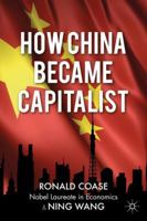 How China Became Capitalist 1137351438 Book Cover