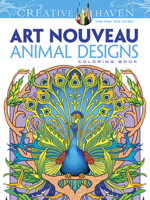 Creative Haven Art Nouveau Animal Designs Coloring Book 0486493105 Book Cover