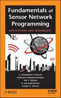 Fundamentals of Sensor Network Programming: Applications and Technology (Wiley - IEEE) 047087614X Book Cover