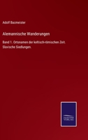 Alemannische Wanderungen: Band 1. Ortsnamen der keltisch-römischen Zeit. Slavische Siedlungen. 3752524960 Book Cover