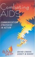 Combating AIDS: Communication Strategies in Action 0761997288 Book Cover