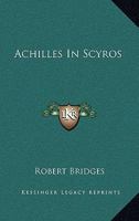 Achilles In Scyros 1425498221 Book Cover