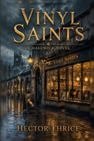 Vinyl Saints: A Halewick Novel B0H7XV9L4K Book Cover