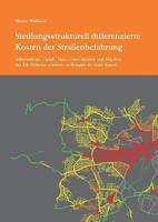 Siedlungsstrukturell differenzierte Kosten der Straßenbefahrung: Infrastruktur-, Unfall-, Stau-, Umweltkosten und Abgaben des Kfz-Verkehrs ermittelt am Beispiel der Stadt Kassel 3732283461 Book Cover