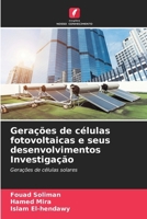 Gerações de células fotovoltaicas e seus desenvolvimentos Investigação (Portuguese Edition) 6208220025 Book Cover