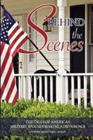 Behind the Scenes: The Tales of American Military Spouses Making a Difference a military spouse legacy project 1548103802 Book Cover