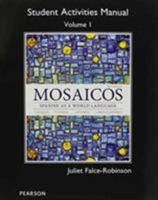 Student Activities Manual for Mosaicos Volume 1 0205999387 Book Cover