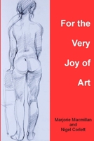 For the Very Joy of Art 1445714183 Book Cover