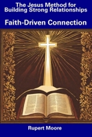 The Jesus Method for Building Strong Relationships: Faith-Driven Connection B0CDNMBJH3 Book Cover