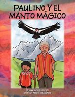Paulino y El Manto Magico 1463339429 Book Cover
