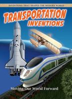 Transportation Inventions: Moving Our World Forward 0778702405 Book Cover