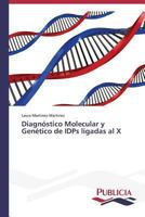 Diagnóstico Molecular y Genético de IDPs ligadas al X 3639553713 Book Cover
