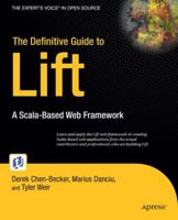 The Definitive Guide to Lift: A Scala-based Web Framework 1430224215 Book Cover