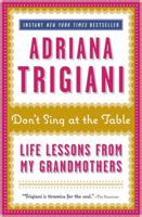 Don't Sing at the Table: Life Lessons from My Grandmothers 0061958948 Book Cover