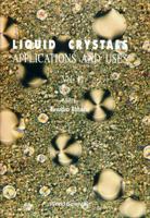 Liquid Crystals: Applications and Uses 9810201109 Book Cover