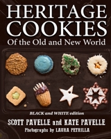 Heritage Cookies of the Old and New World: BLACK and WHITE edition B08L87GWLG Book Cover