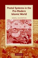 Postal Systems in the Pre-Modern Islamic World 0521147611 Book Cover