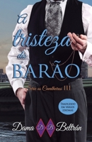 A tristeza do Barão: O primeiro amor nunca se esquece... (Cavalheiros) (Portuguese Edition) B0CQFHMT16 Book Cover