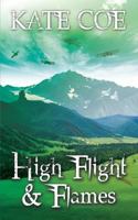 High Flight & Flames 099357663X Book Cover