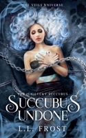 Succubus Undone ((Un)Lucky Succubus) B0FD3GWLZZ Book Cover