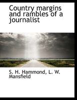 Country Margins And Rambles Of A Journalist 1275668941 Book Cover