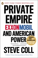 Private Empire: ExxonMobil and American Power 0143123548 Book Cover