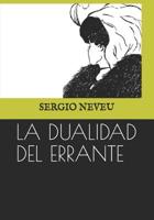 LA DUALIDAD DEL ERRANTE (Spanish Edition) 1091676070 Book Cover
