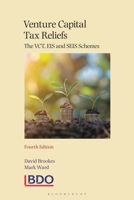 Venture Capital Tax Reliefs: The VCT, EIS and SEIS Schemes 1526528436 Book Cover