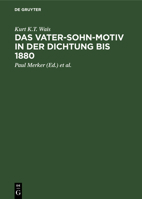 Das Vater-Sohn-Motiv in Der Dichtung Bis 1880: Aus: Stoff- Und Motivgeschichte Der Deutschen Literatur: Nebst Bibliographie Von Kurt Bauerhorst, 10 3111207463 Book Cover