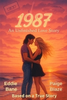 1987: An Unfinished Love Story (2024) B0FJWPHC75 Book Cover